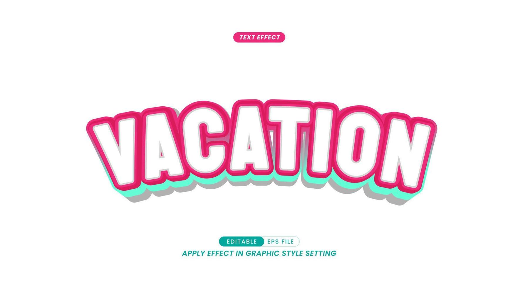 Text Effect - Vacation Slogan. with 3D colored letter models. vector