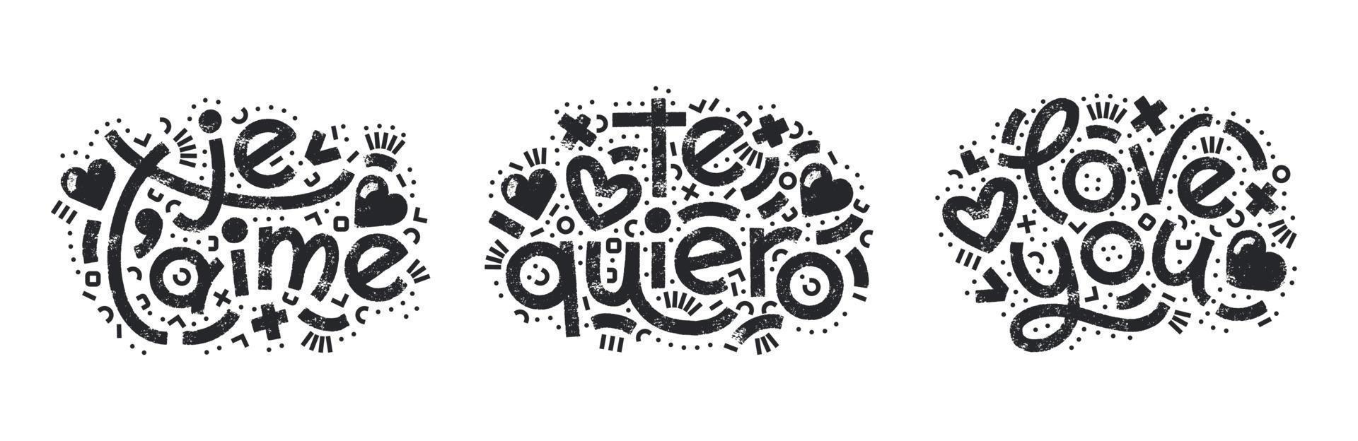 Love you, te quiero, je t'aime words bold lettering surrounded with hand-drawn elements and heart shapes set. Vector one color modern lettering with texture effect and geometric elements.