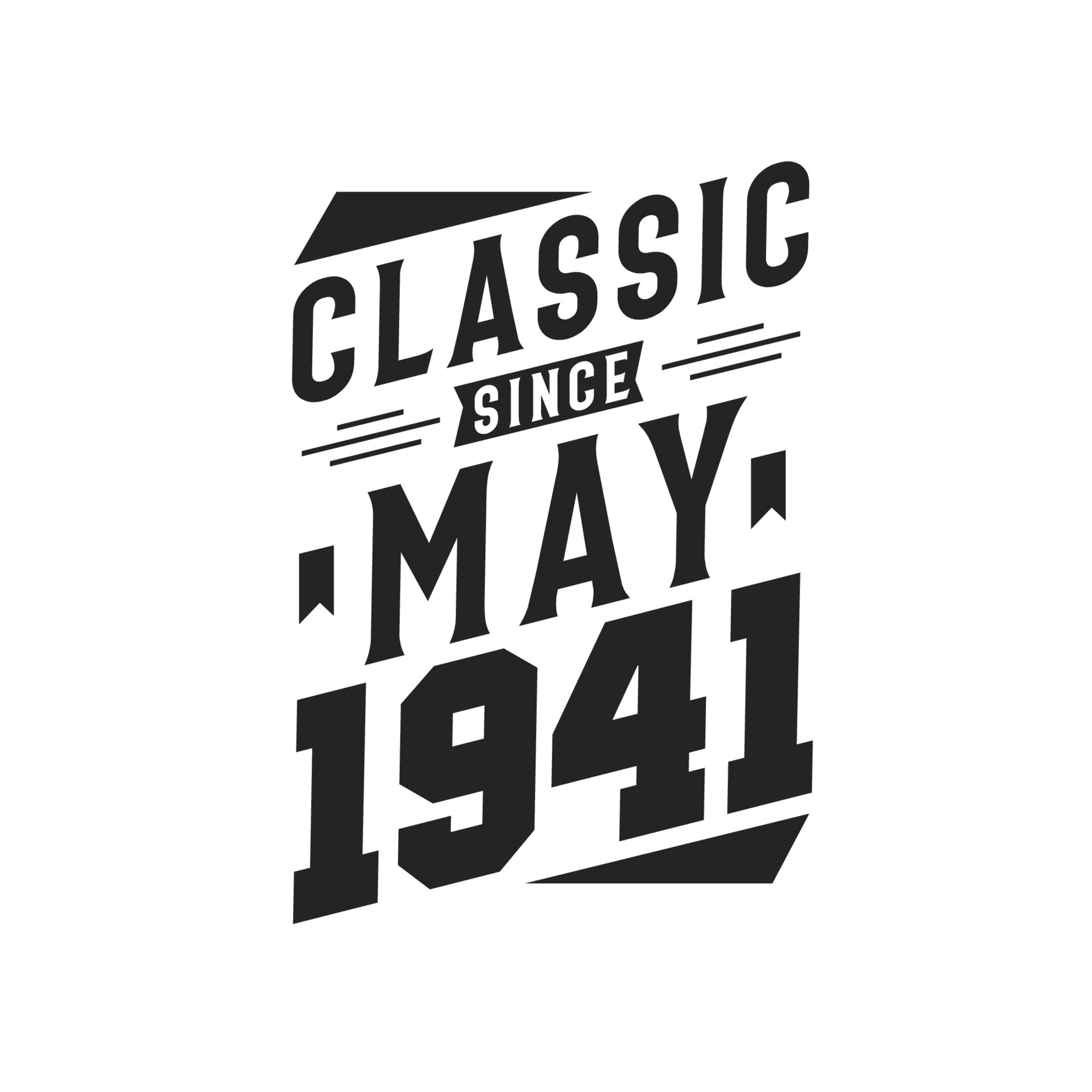 Classic Since May 1941. Born in May 1941 Retro Vintage Birthday 15614323 Vector Art at Vecteezy