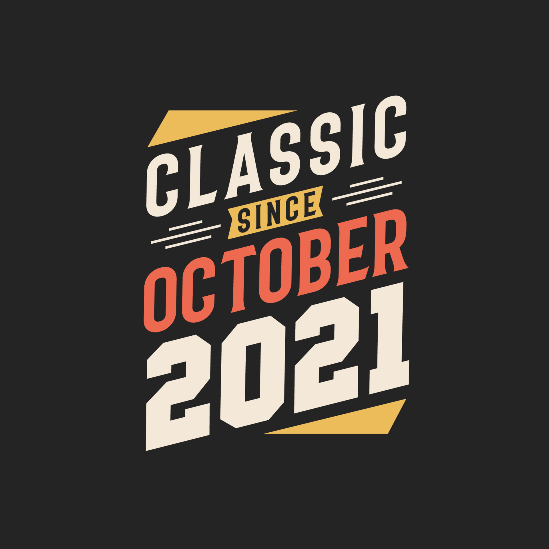Classic Since October 2021. Born in October 2021 Retro Vintage Birthday