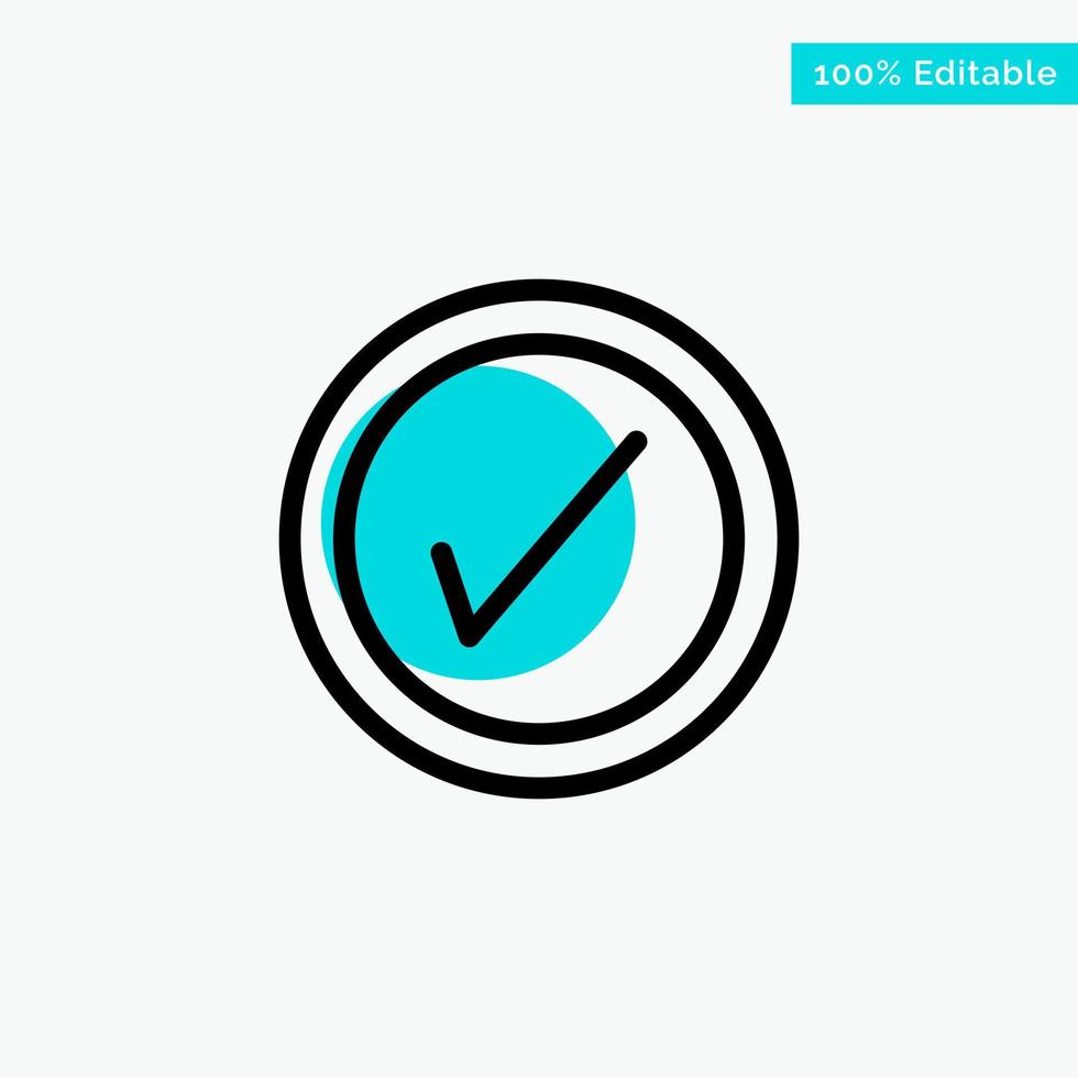 Tick Interface User turquoise highlight circle point Vector icon