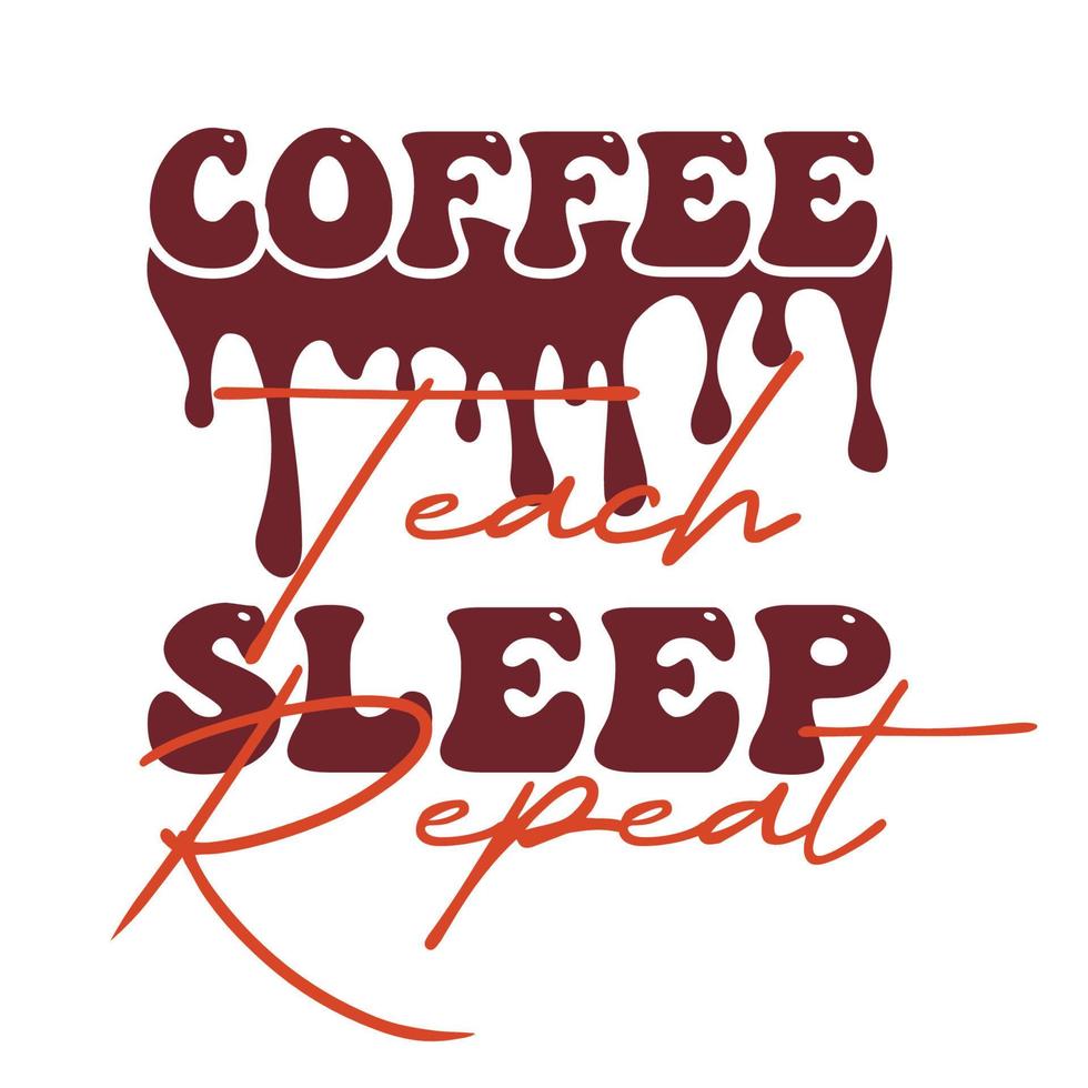 Retro Coffee Drop Typography T Shirt vector