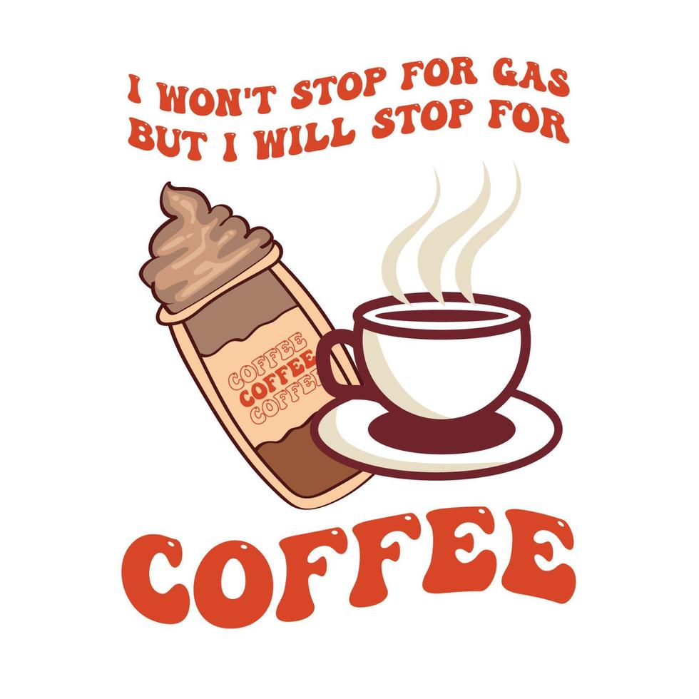 Retro Coffee Typography Graphics T Shirt vector