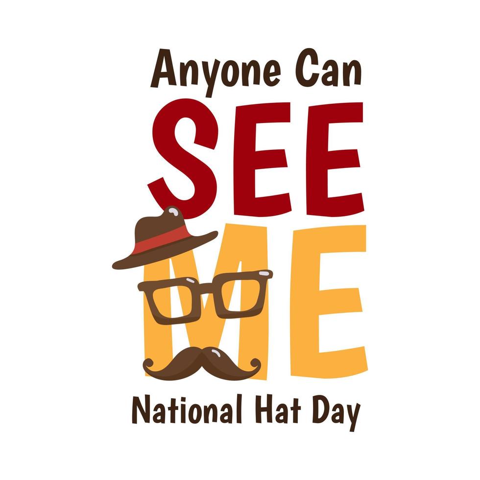 Anyone Can See Me. National Hat Day vector