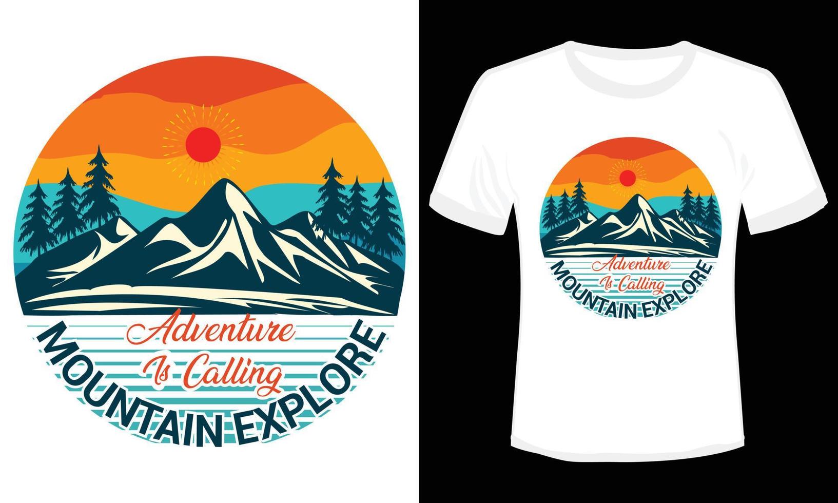 Adventure is Calling Mountain Explore T-shirt Design vector