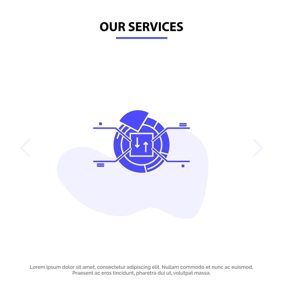 Our Services Pie Chart Report Percentage Solid Glyph Icon Web card Template vector
