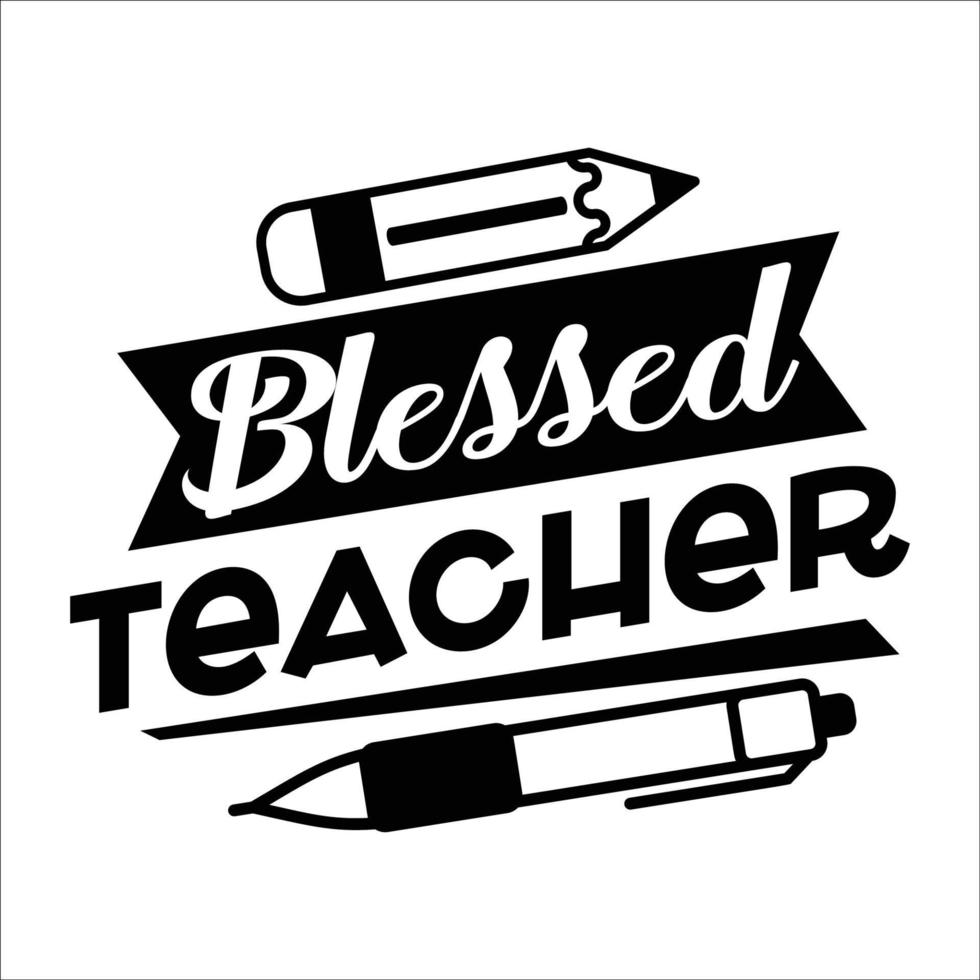 Blessed teacher Happy teachers day lettering and typography quote. World best teacher badges for gift, design holiday cards and print. Vector school gratitude labels.