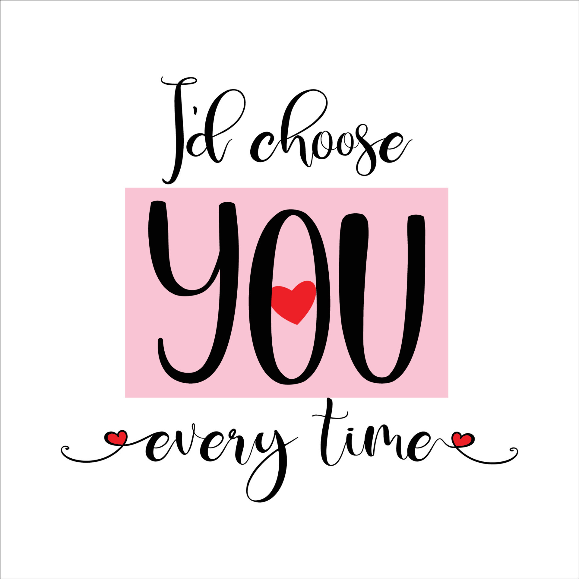 I Choose You Everytime beautiful typography vector illustration 15634708 Vector Art at Vecteezy