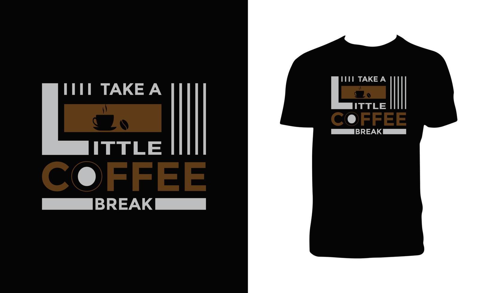 Trendy Coffee T Shirt Design. vector