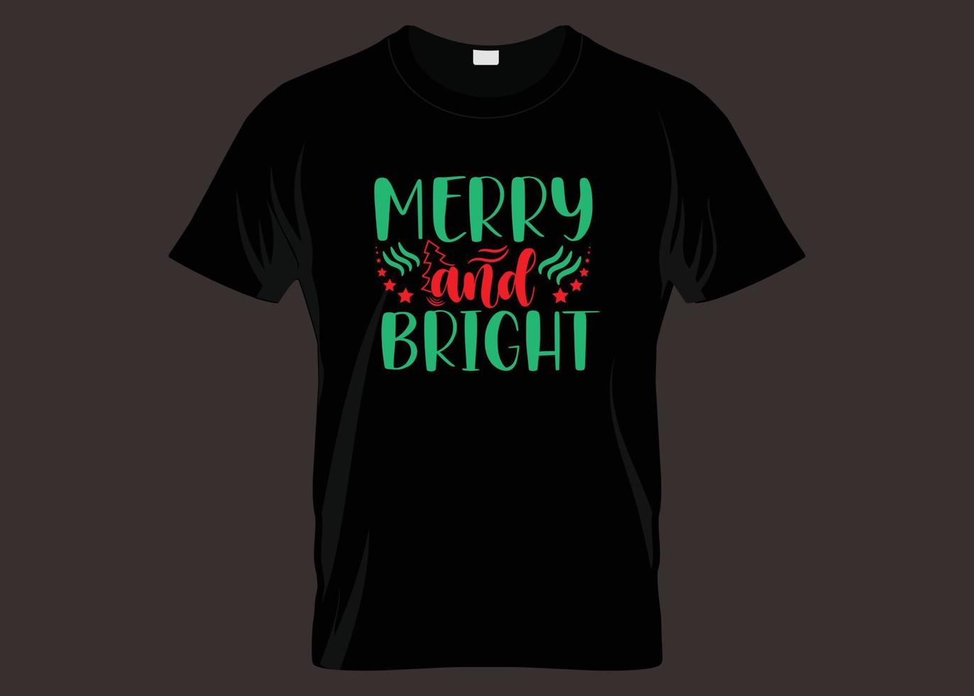 Merry And Bright T-shirt Design vector