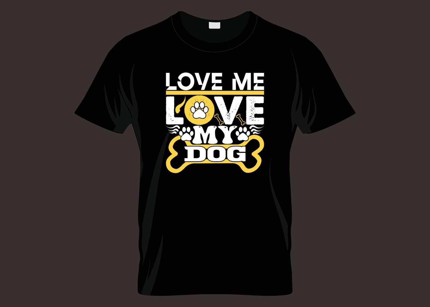 ámame, ama a mi perro, tipografía, diseño de camiseta vector