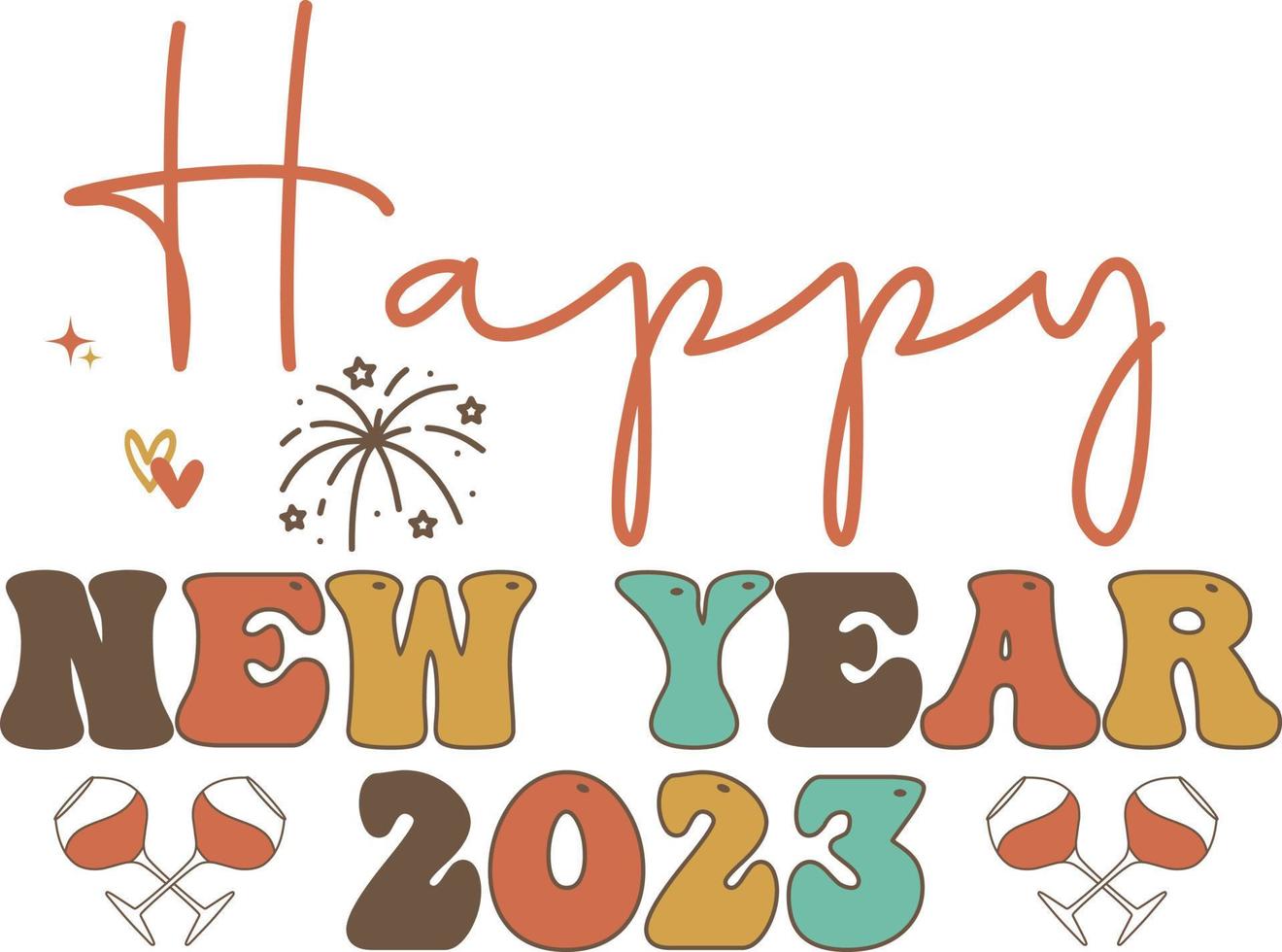 Happy New Year 2023 SVG Design, Happy New Year SVG Design, New Year Stickers quotes t-shirt designs, Handmade calligraphy vector illustration, mug, poster