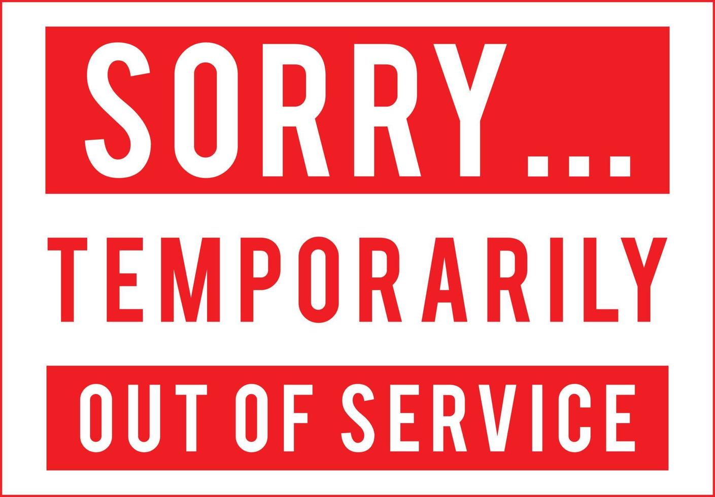 Sorry... Temporarily Out of Service vector