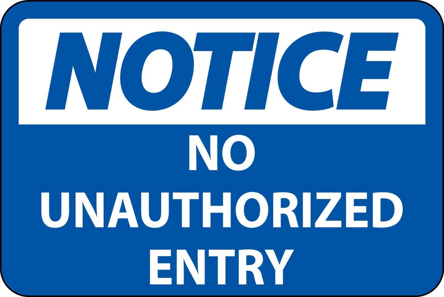 Notice No Unauthorized Entry Sign On White Background vector