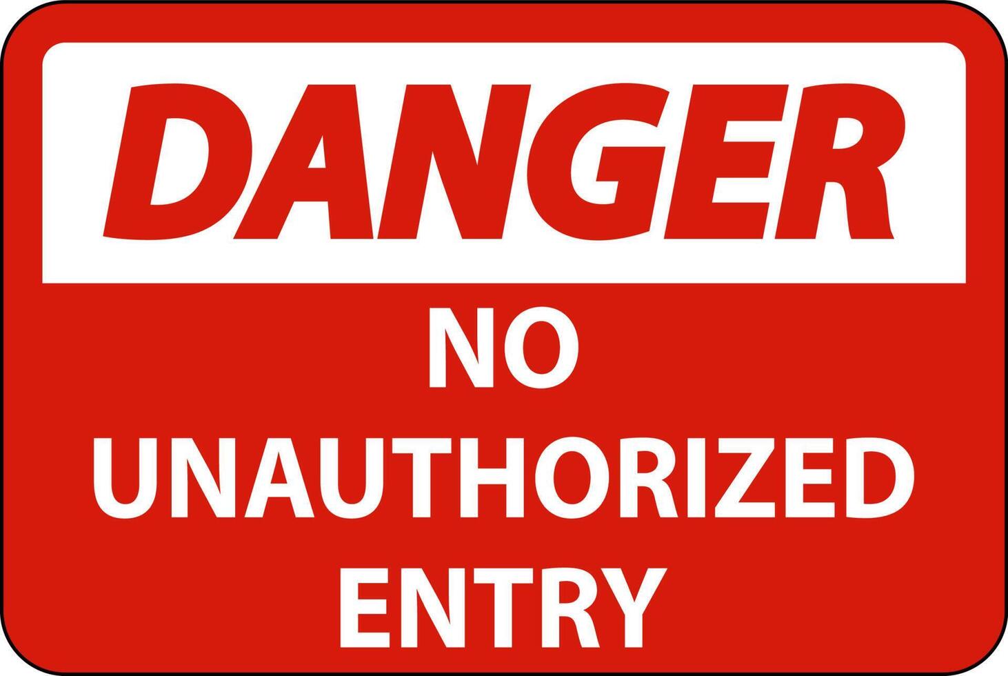 Danger No Unauthorized Entry Sign On White Background vector