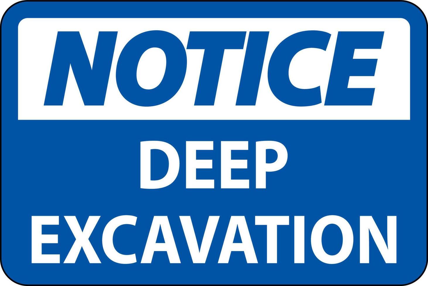 Deep Excavation Notice Sign On White Background vector