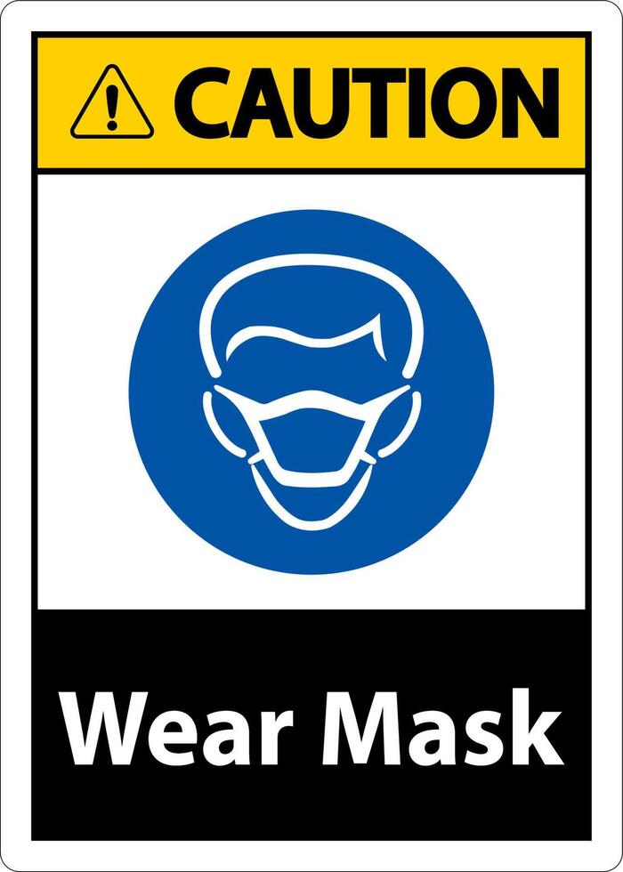 Caution Wear Mask Sign On White Background vector