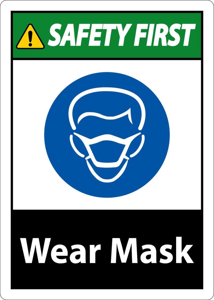Safety First Wear Mask Sign On White Background vector