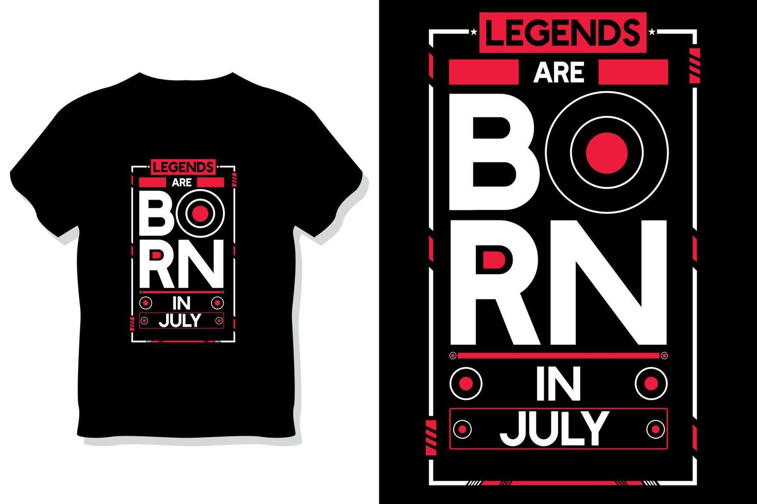 Legends are born in july birthday quotes t shirt design vector
