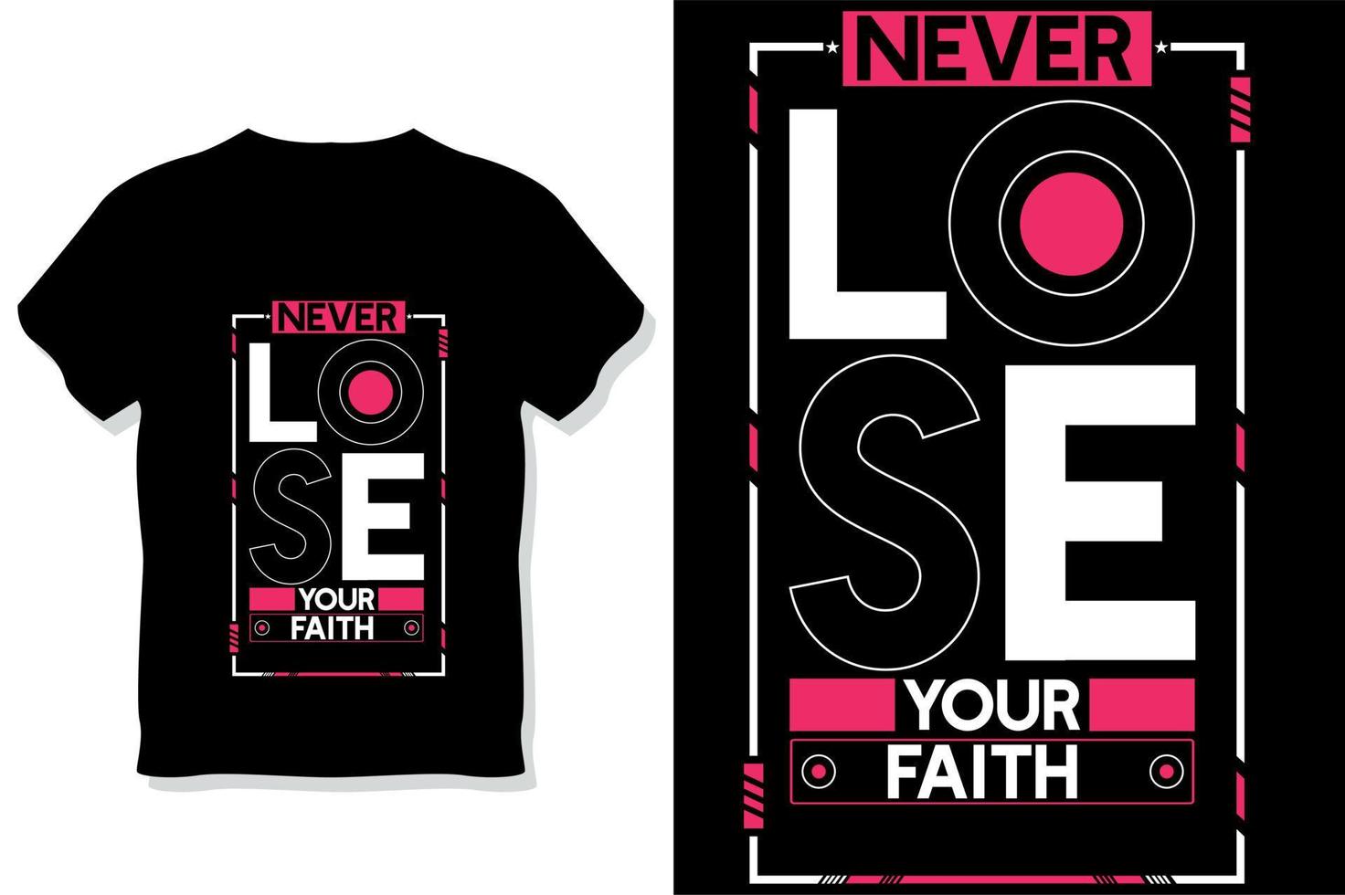 never lose your faith  motivational quote typography t shirt design vector
