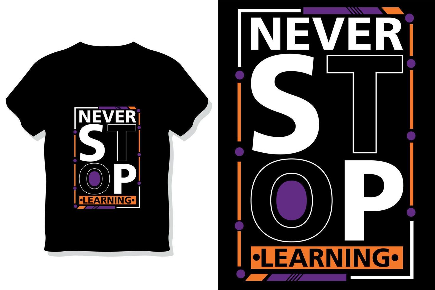 never stop learning motivational quotes typography t shirt design vector