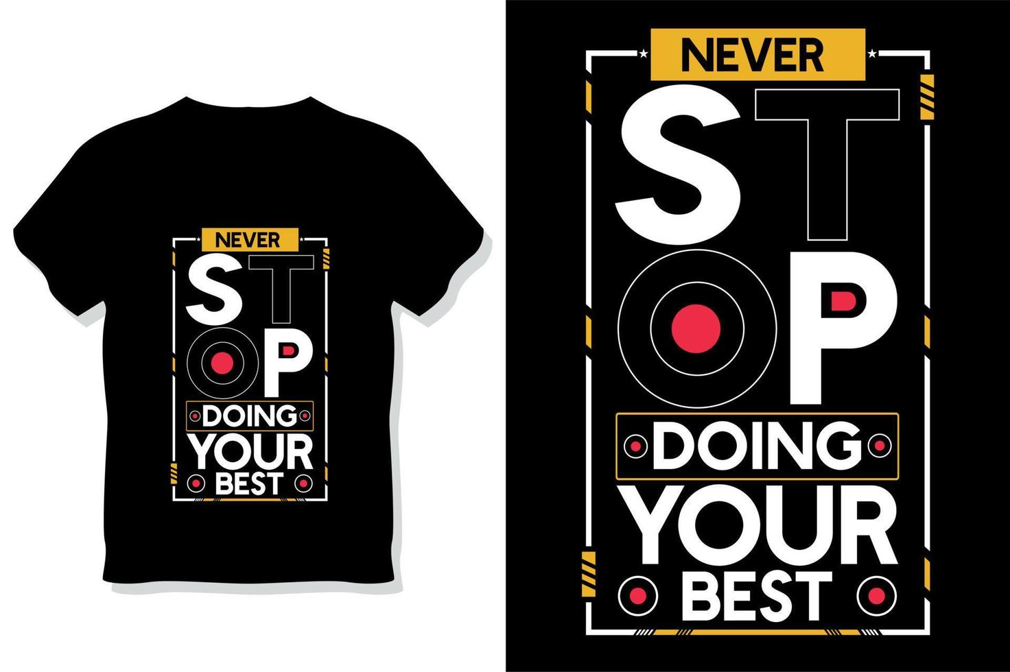 never stop doing your best motivational quote typography t shirt design vector