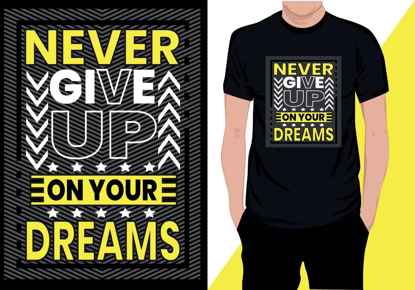 never give up on your T-SHIRT TEMPLATE vector