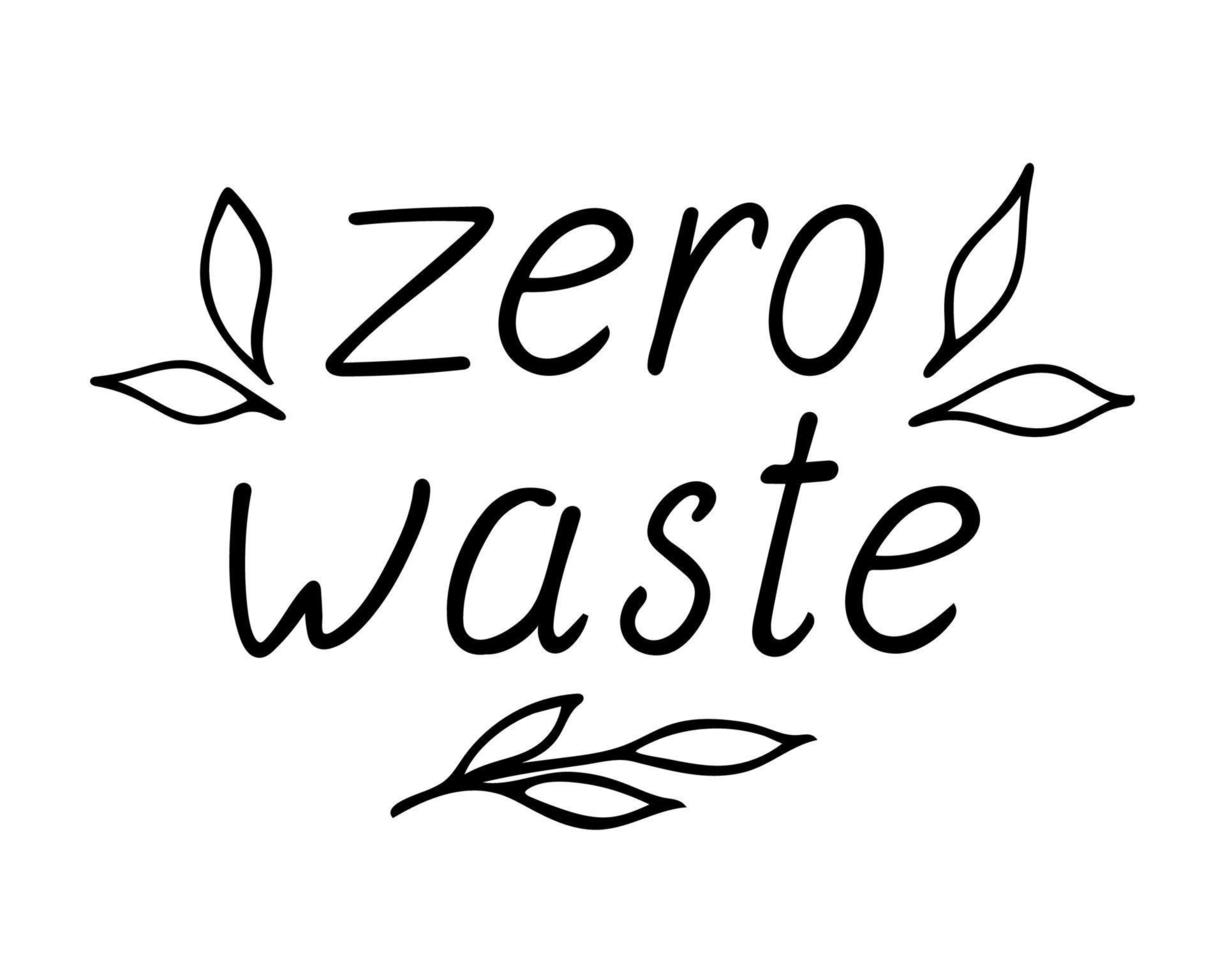 Zero waste lettering. Handwritten text of ecology conception with doodle leaves. Vector element eco design.