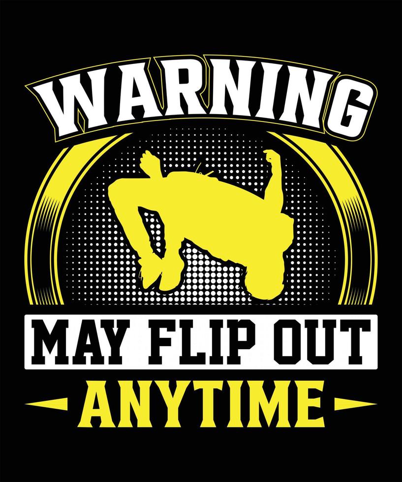 Warning May Flip At Any Time Graphic T-Shirt Warning May Flip At Any Time Graphic T-Shirt