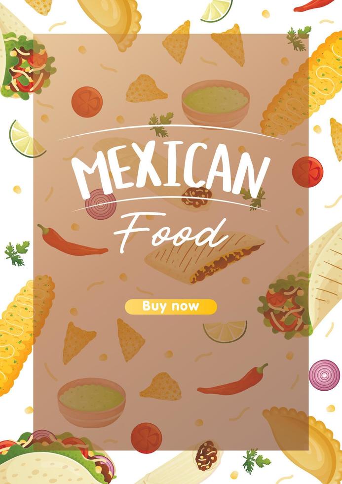 Mexican food flyer A4 with tacos, burritos, tamales, quesadilla, empanadas, elotes and nachos. Banner healthy food, cooking, menu, food concept. vector