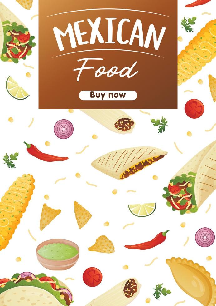 Mexican food flyer A4 with tacos, burritos, tamales, quesadilla, empanadas, elotes and nachos. Banner healthy food, cooking, menu, food concept. vector