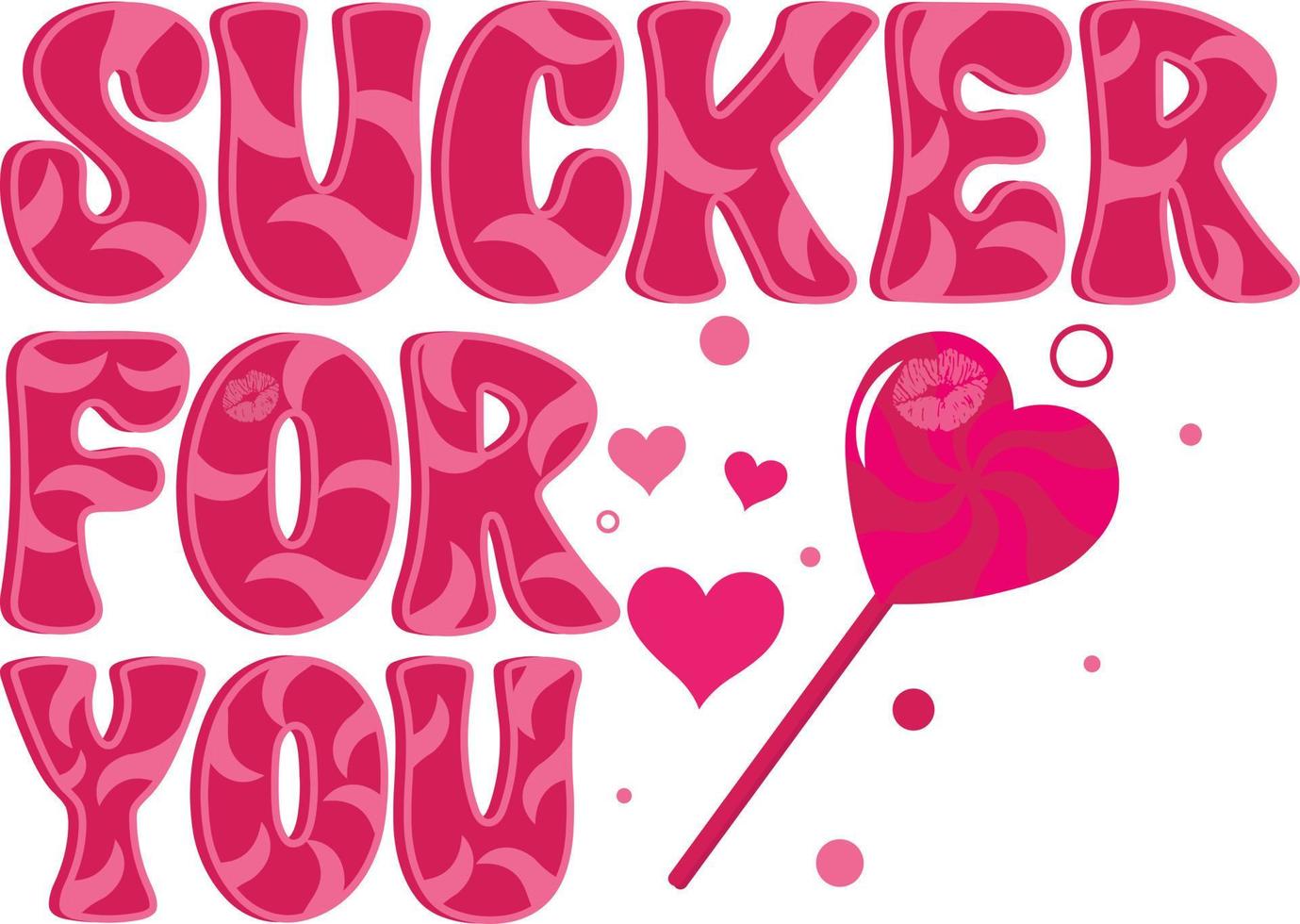 Retro Valentines Day Love.  Sucker For You vector