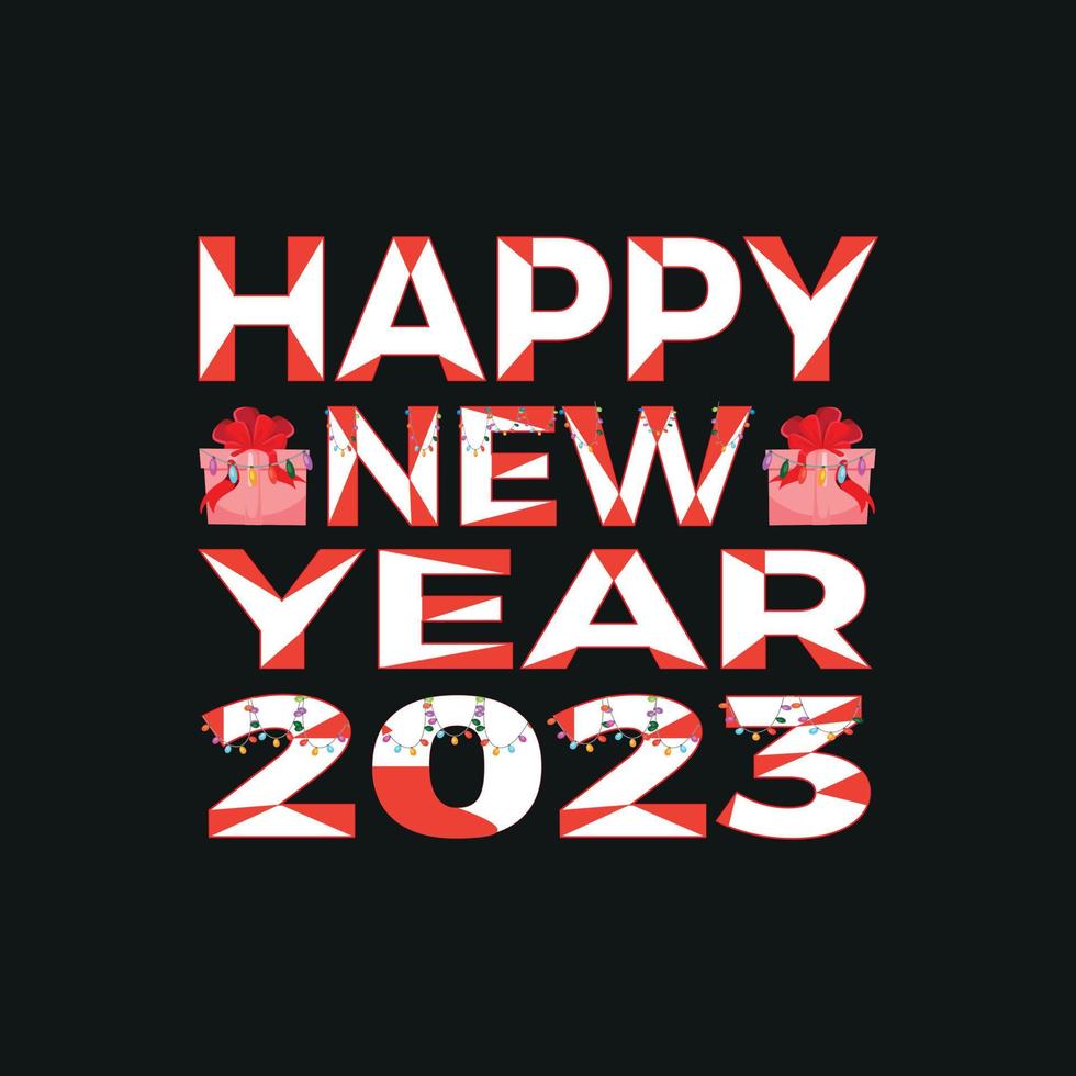 2023 happy new year, vector text tshirt design, congratulation event, T-shirt, party, high school or college graduate. Lettering for greeting, invitation card