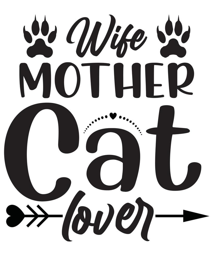 Wife Mother Cat Lover Tshirt Design.eps vector