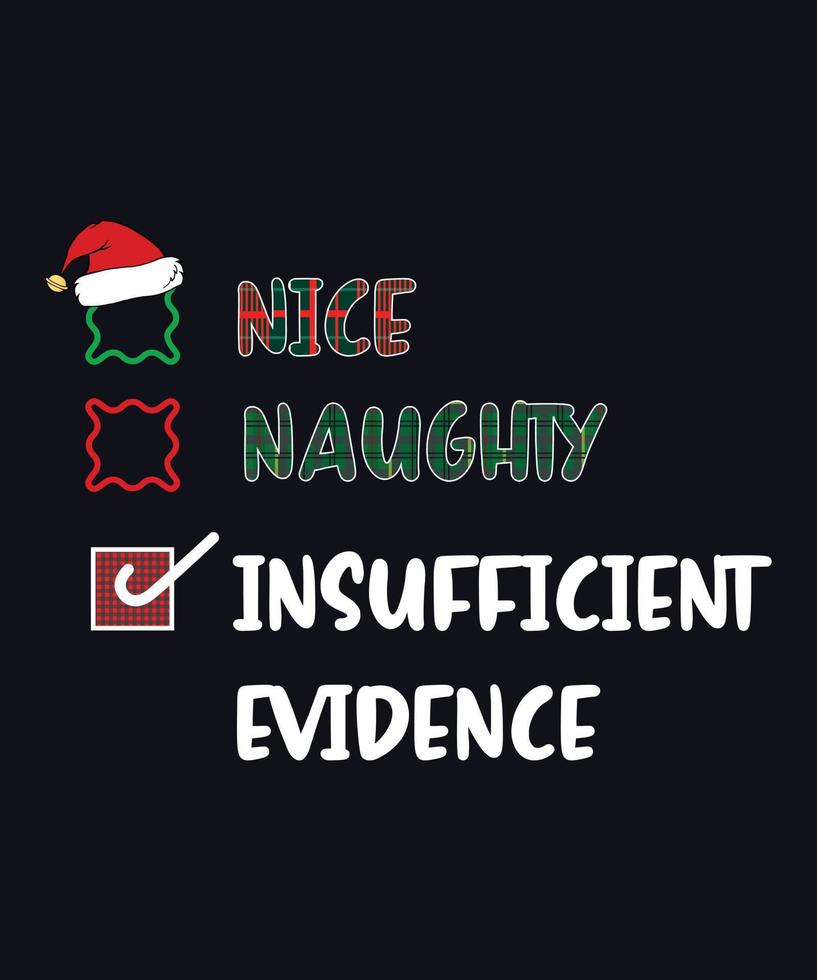 NICE NAUGHTY INSUFFICIENT EVIDENCE T-SHIRT DESIGN.eps vector