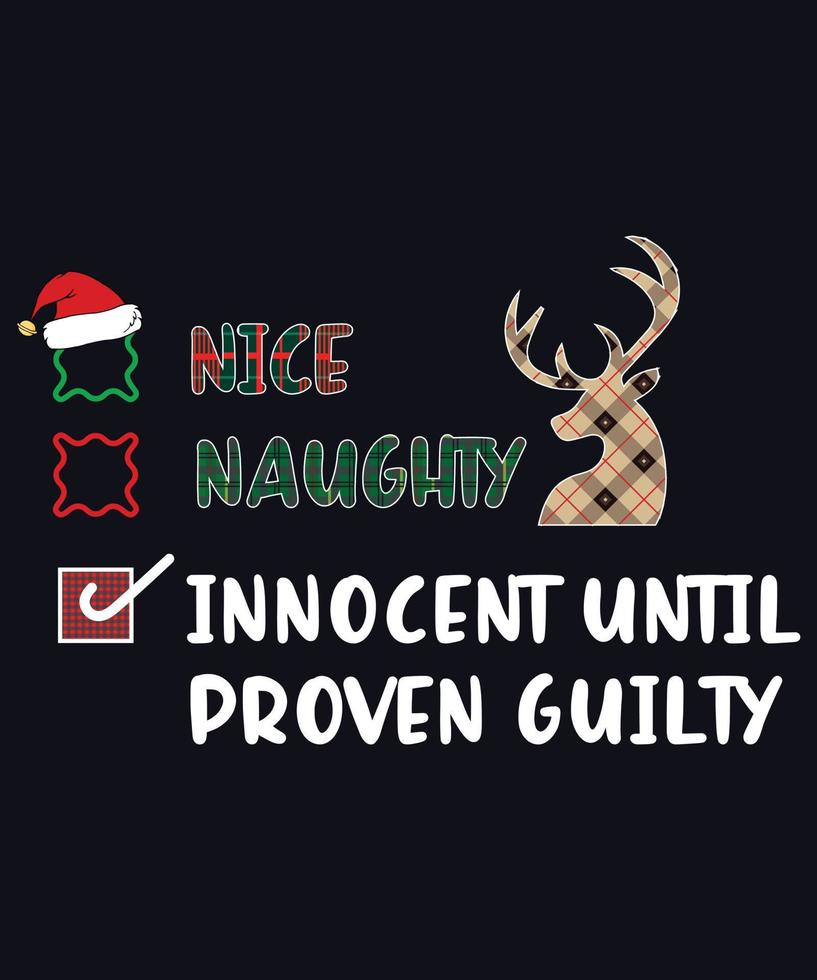 NICE NAUGHTY INSUFFICIENT INNOCENT UNTIL PROVEN GUILTY T-SHIRT DESIGN.eps vector