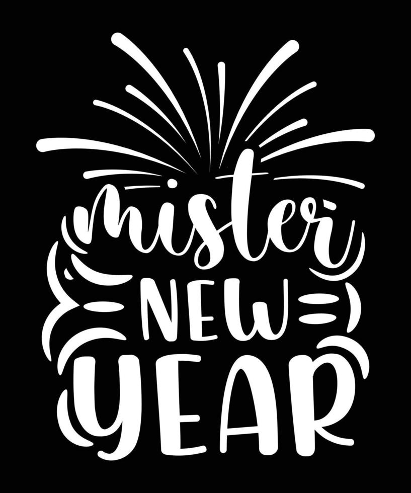 MISTER NEW YEAR TSHIRT DESIGN vector