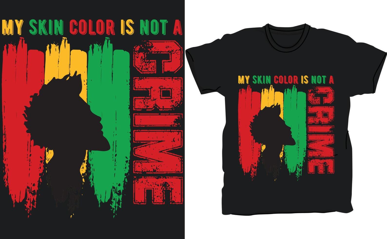 My skin color is not a crime Black history month t-shirt design. vector