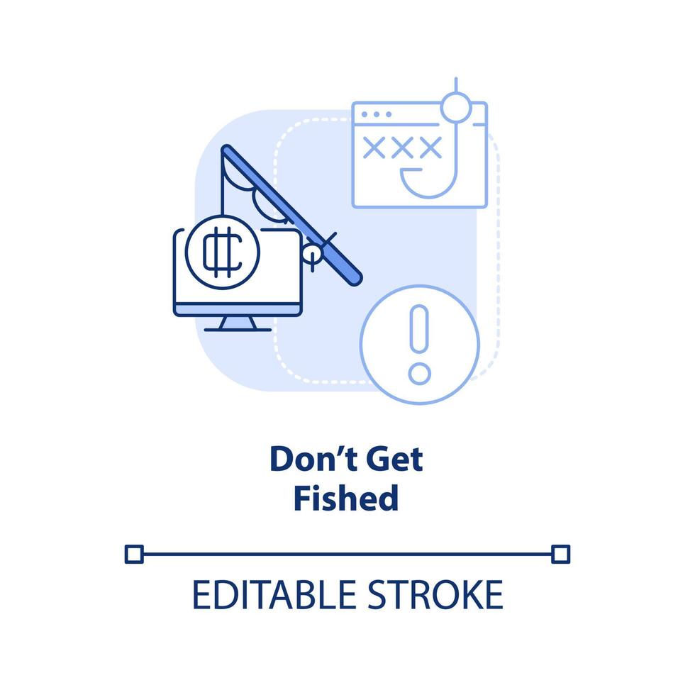 Do not get fished light blue concept icon vector