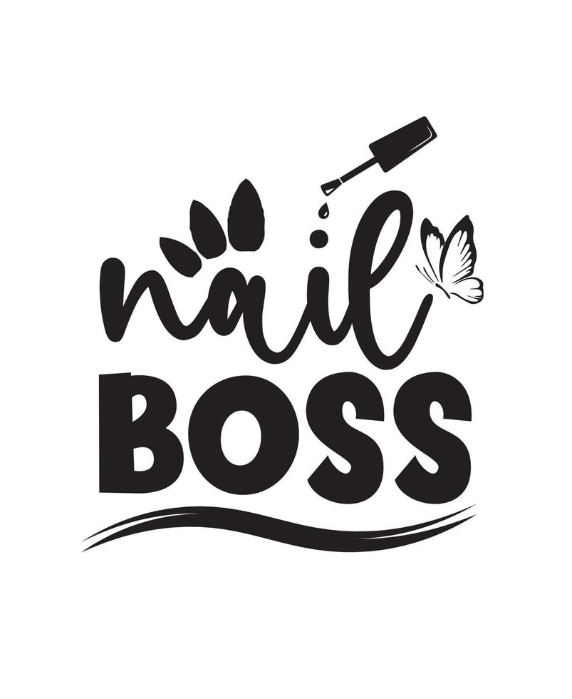 Typography nail boss t shirt template design. vector