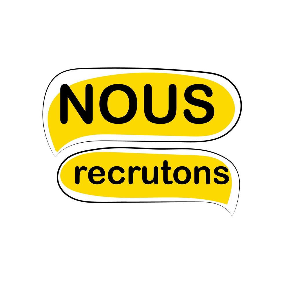 Nous recrutons, we are hiring in french language vector