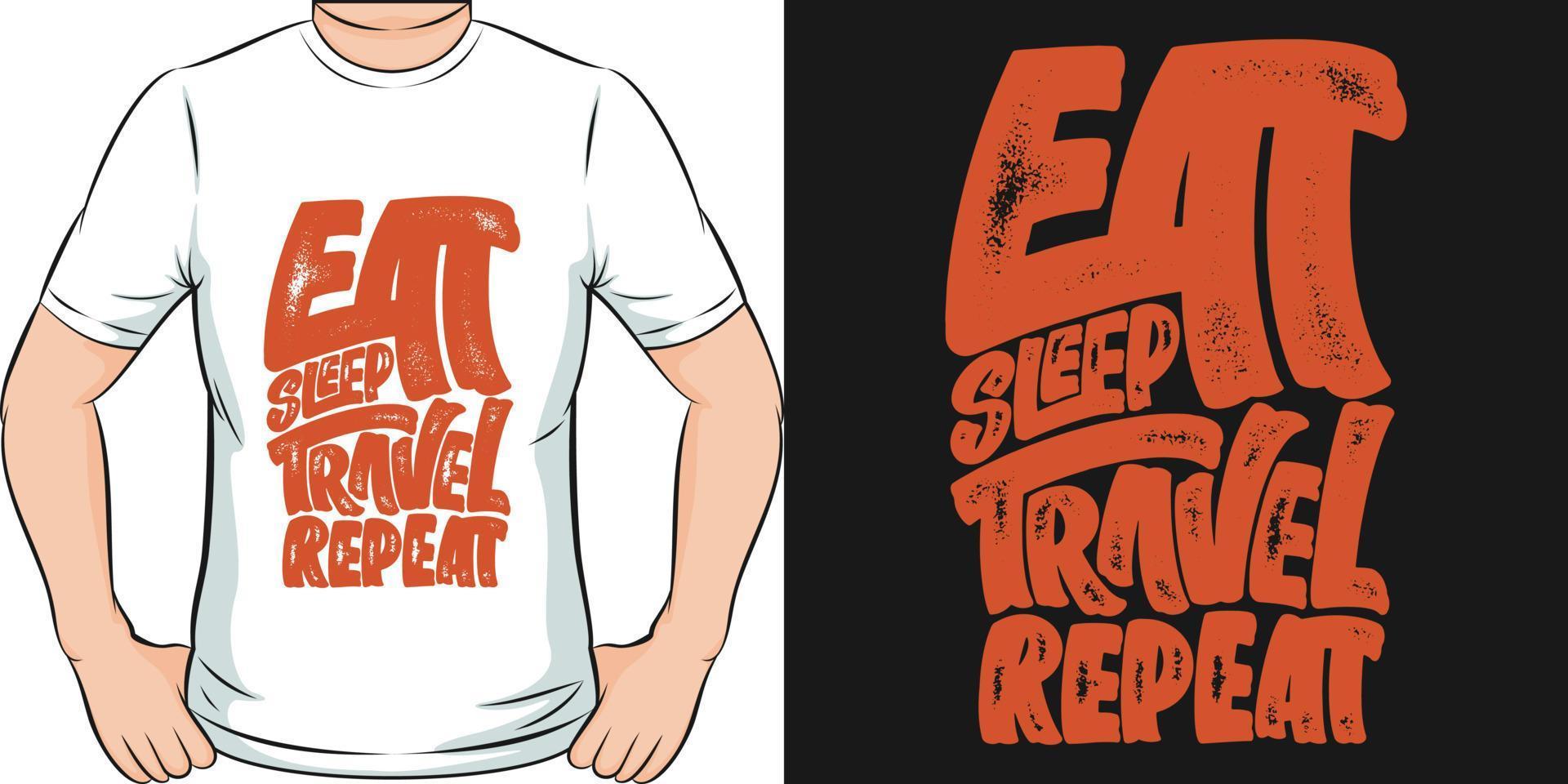 comer dormir viajar repetir viaje y aventura tipografía citar diseño de camiseta. vector