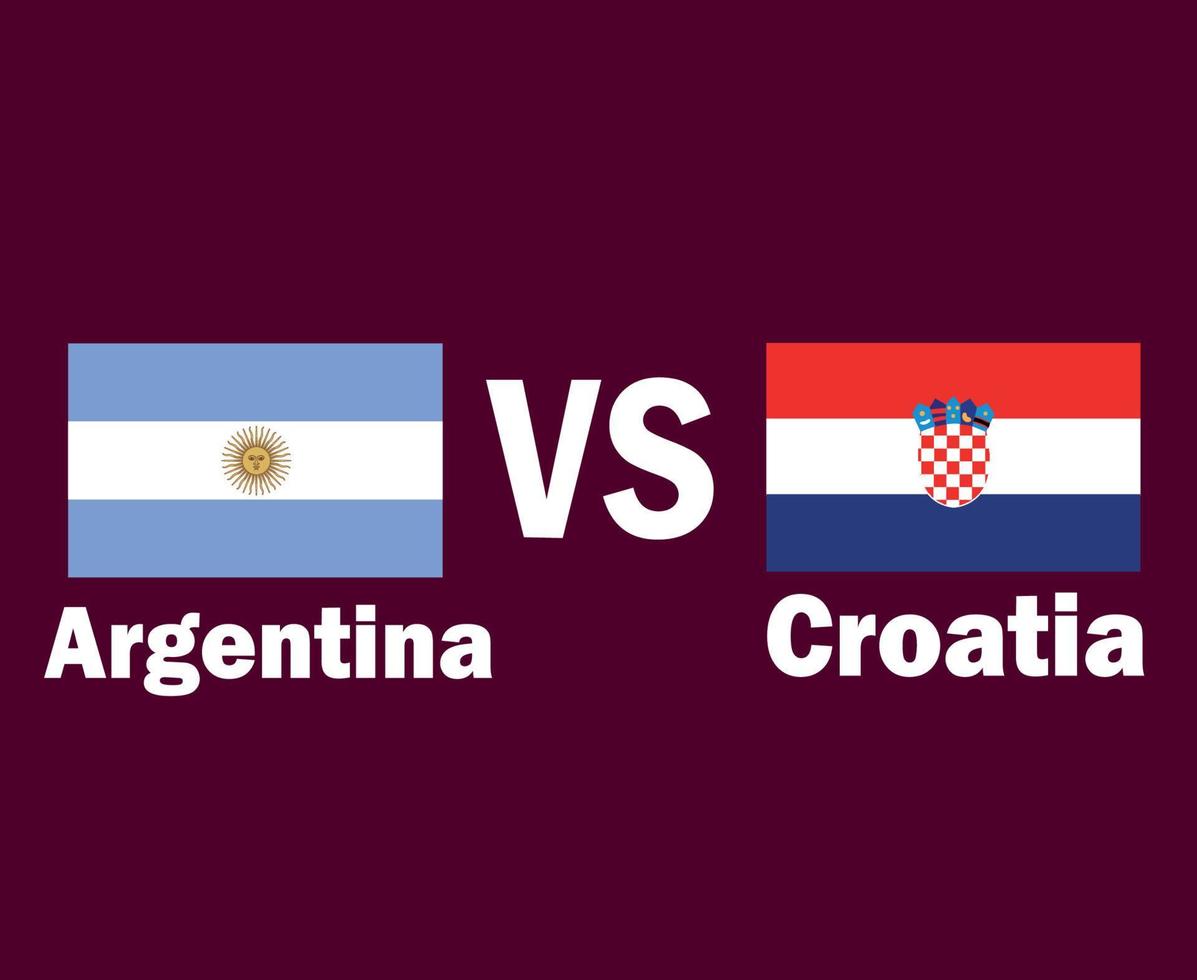 Argentina And Croatia Flag Emblem With Names Symbol Design Latin America And Europe football Final Vector Latin American And European Countries Football Teams Illustration