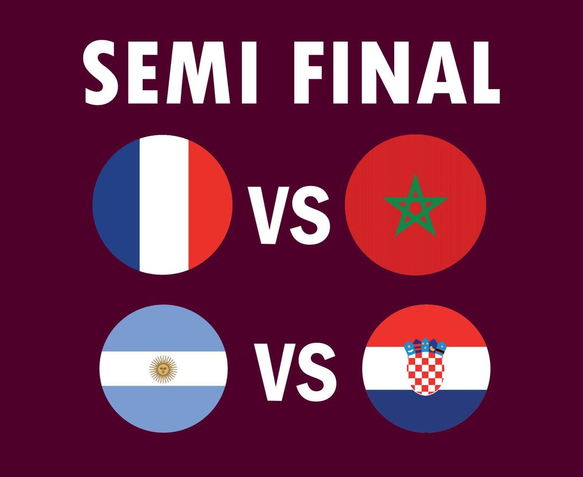Semi Final Matches France Argentina Croatia And Morocco Countries Flag  Symbol Design football Final Vector Countries Football Teams Illustration