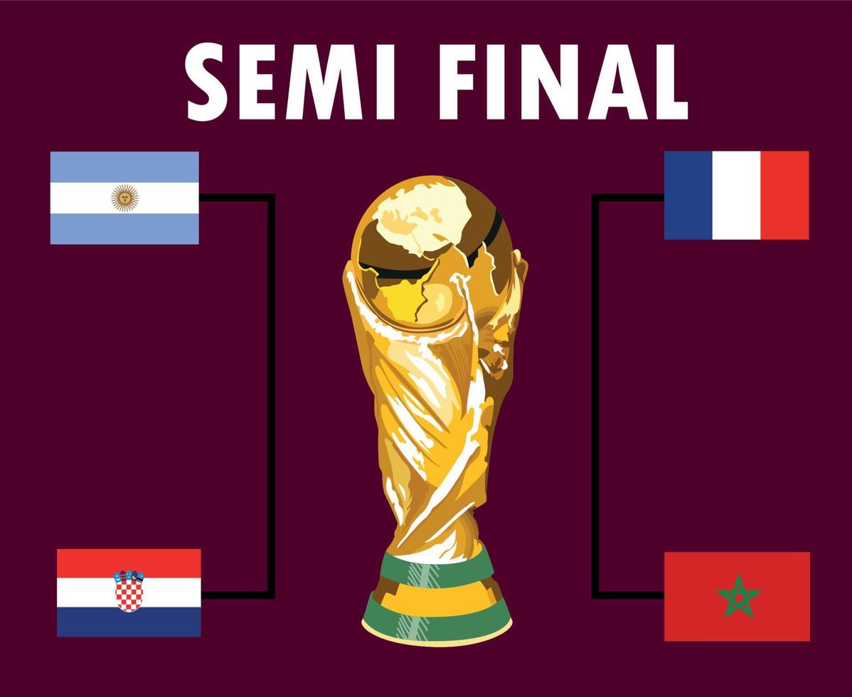 Semi Final Football Countries Flag Emblem With World Cup Trophy Symbol Design football Final Vector Countries Teams Illustration