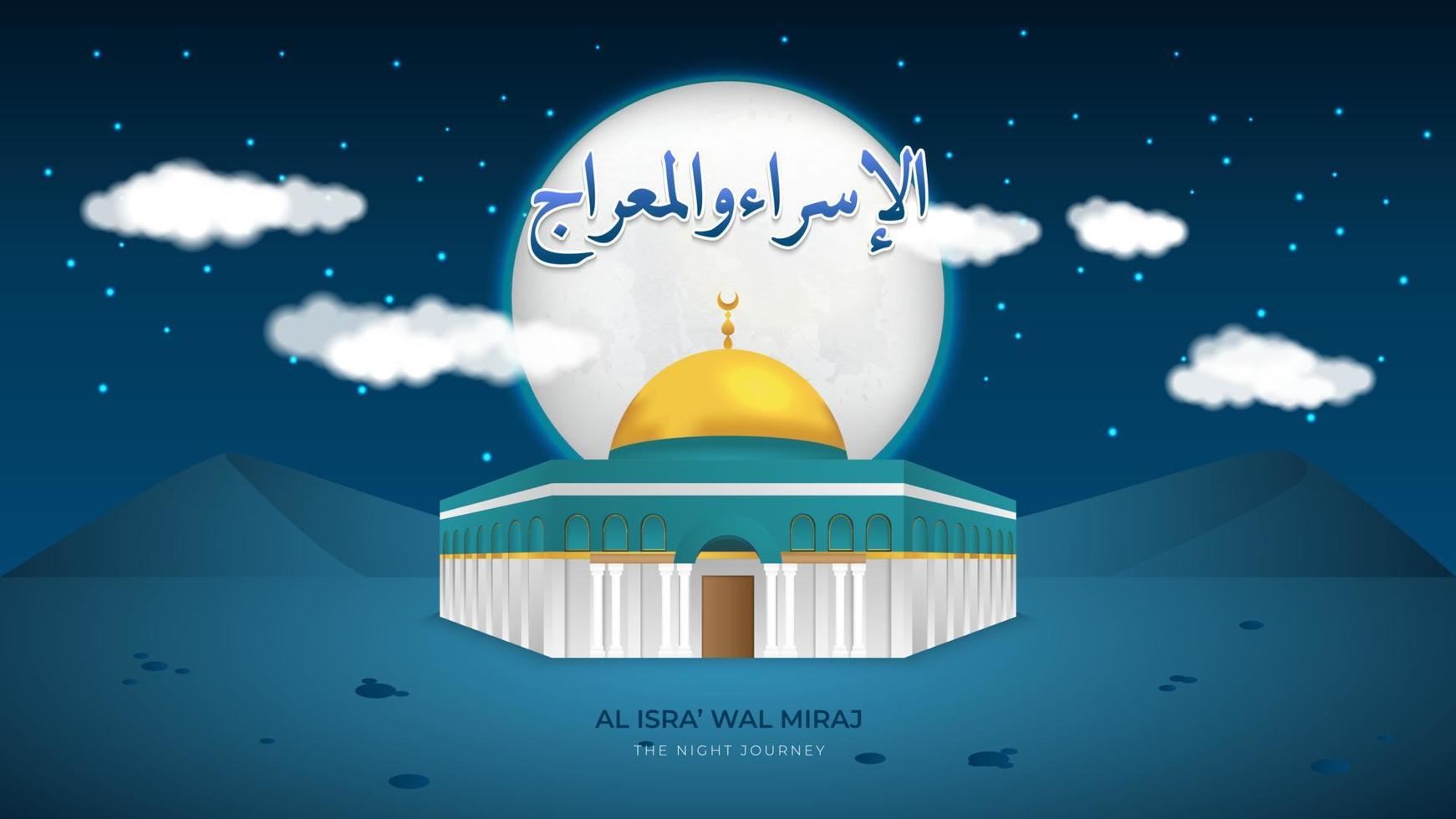 The night journey Isra Miraj illustration with the moon, mosque, and al isra wal miraj text in arabic vector