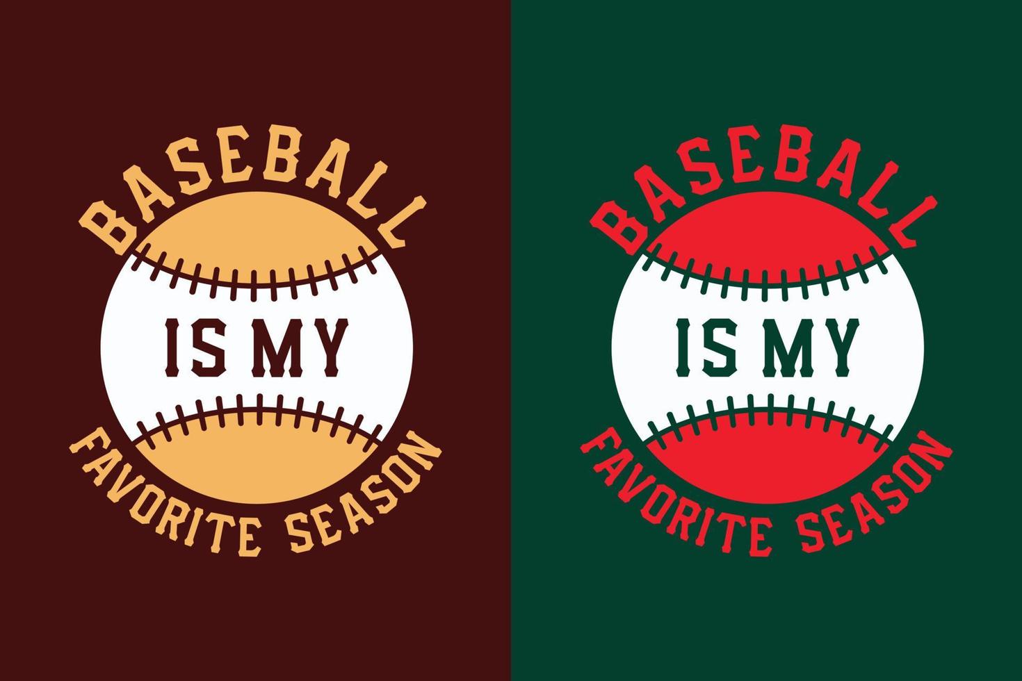 Baseball is my favorite season t shirt design vector