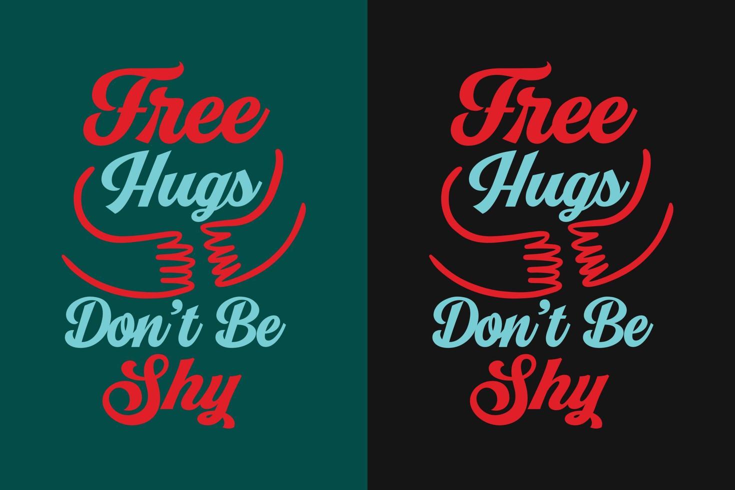 Hugs typography lettering t shirt design vector