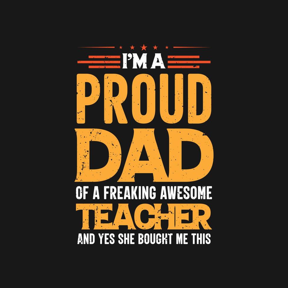 Proud Dad Of An Awesome Teacher T-Shirt Proud Dad Of An Awesome Teacher T-Shirt