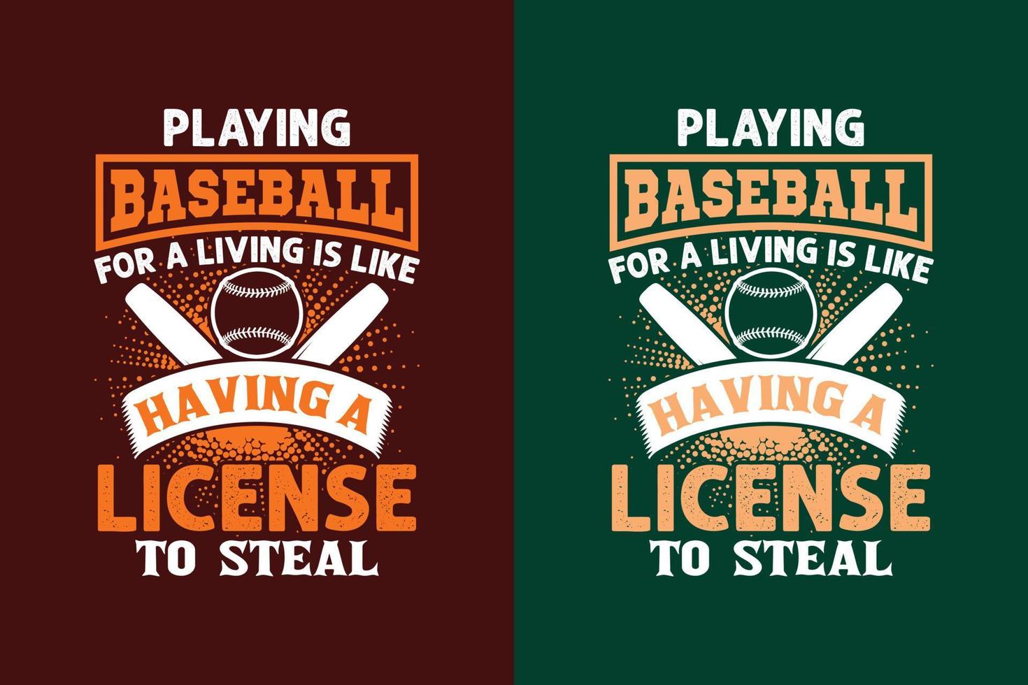 Playing baseball for living is like having a license to steal typography baseball t shirt design vector